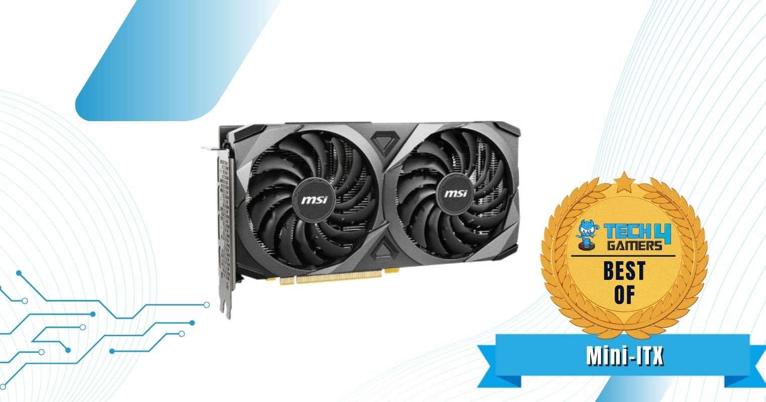 Best Mini-ITX RTX 3050 Graphics Card - MSI RTX 3050 Ventus 2X OC