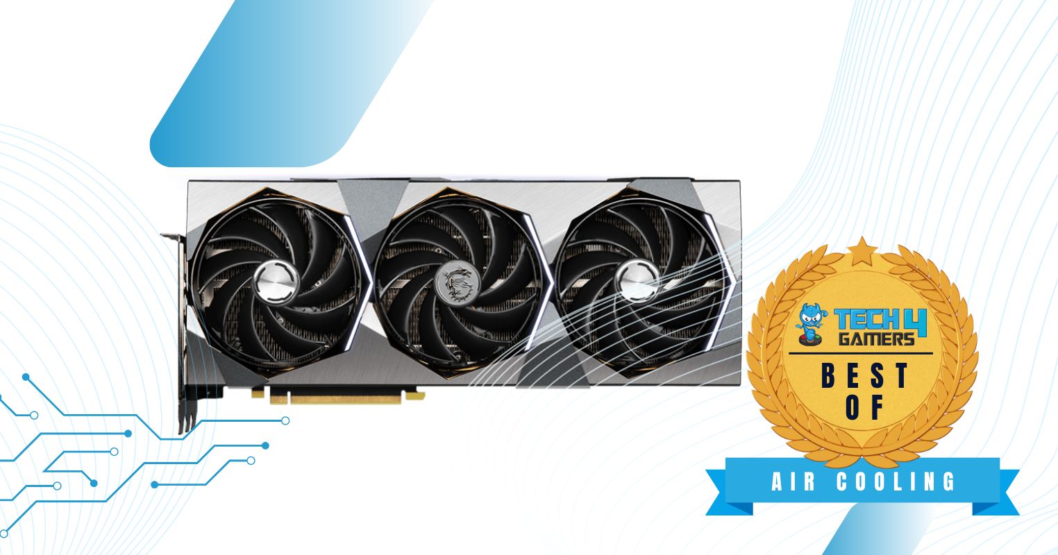 MSI SUPRIM X RTX 4070 Ti — Best RTX 4070 Ti With Air Cooling